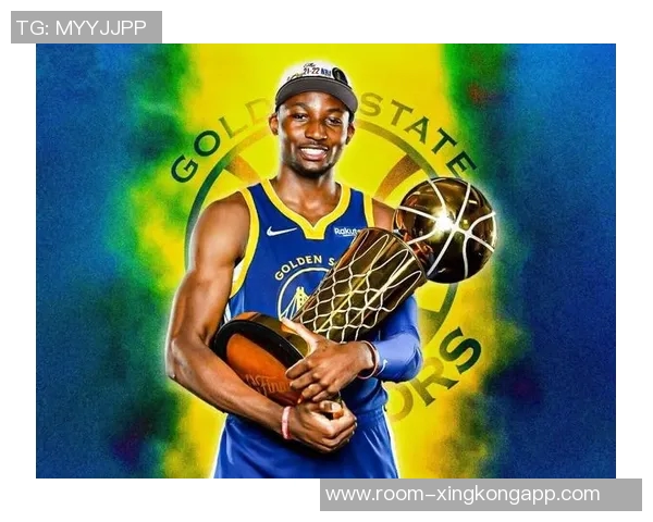 库明加全力以赴争做勇士队的关键球员助力球队冲击总冠军荣耀